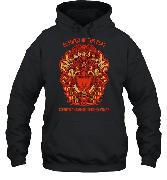 El Fuego de Tus Alas Comienza Cuando Decides Volar Hoodie