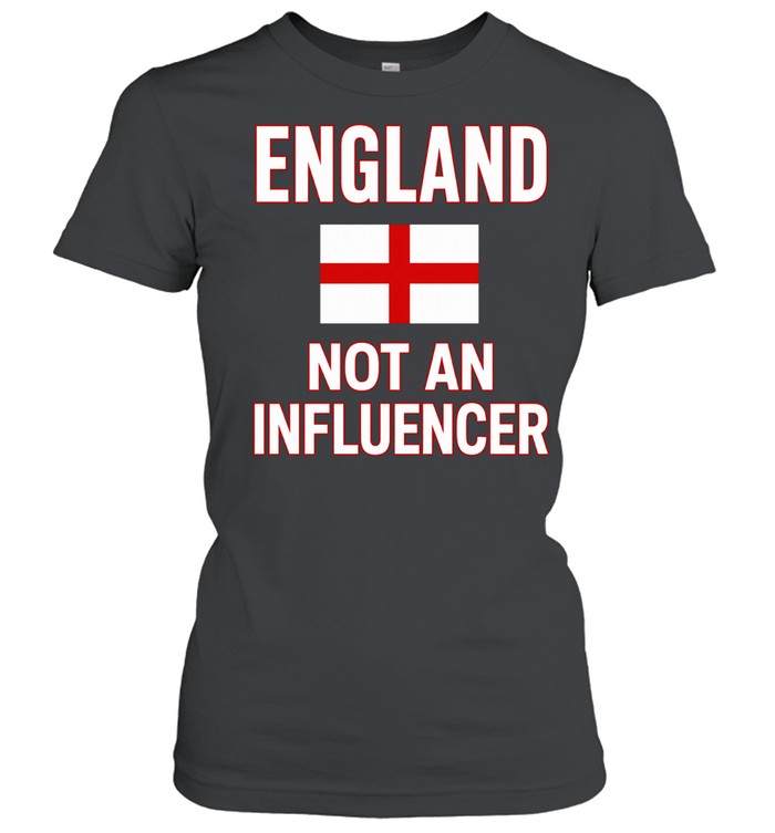England not an influencer flag Women T-Shirt