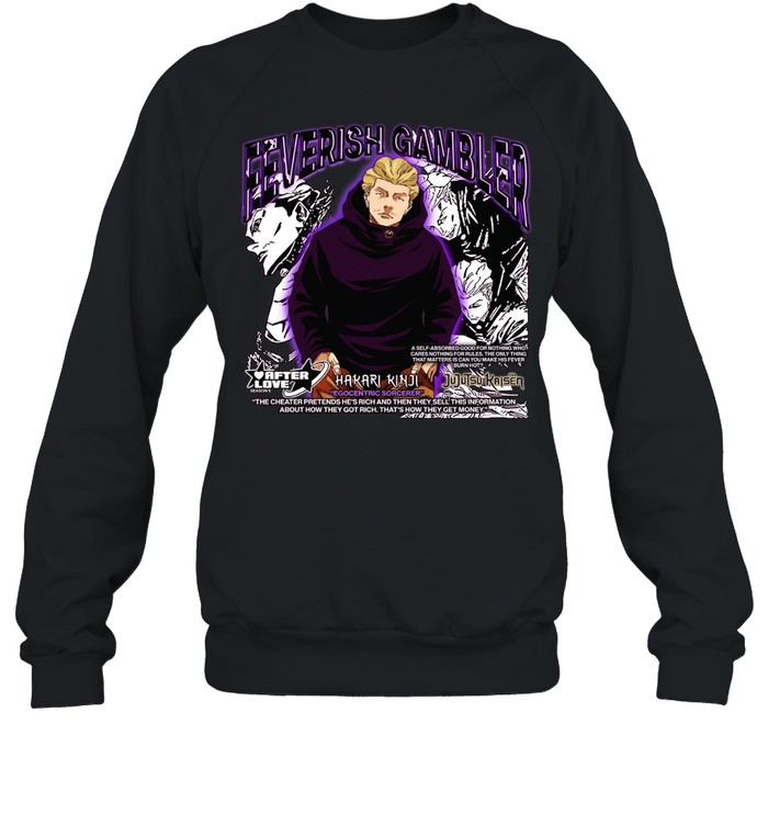 Feverish Gambler Hakari Kinji Egocentric Sorcerer Jujutsu Kaisen Sweatshirt