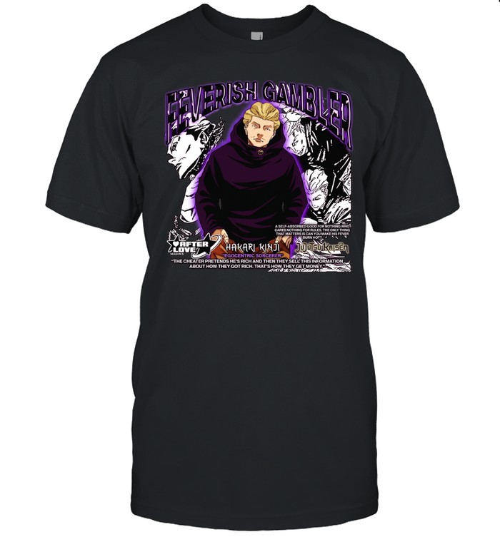 Feverish Gambler Hakari Kinji Egocentric Sorcerer Jujutsu Kaisen Unisex T-Shirt