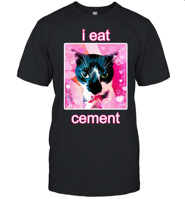 I eat cement cat internet meme Unisex T-Shirt