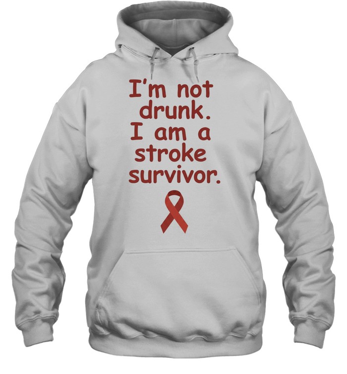 I’m Not Drunk I Am a Stroke Survivor medical awareness Hoodie