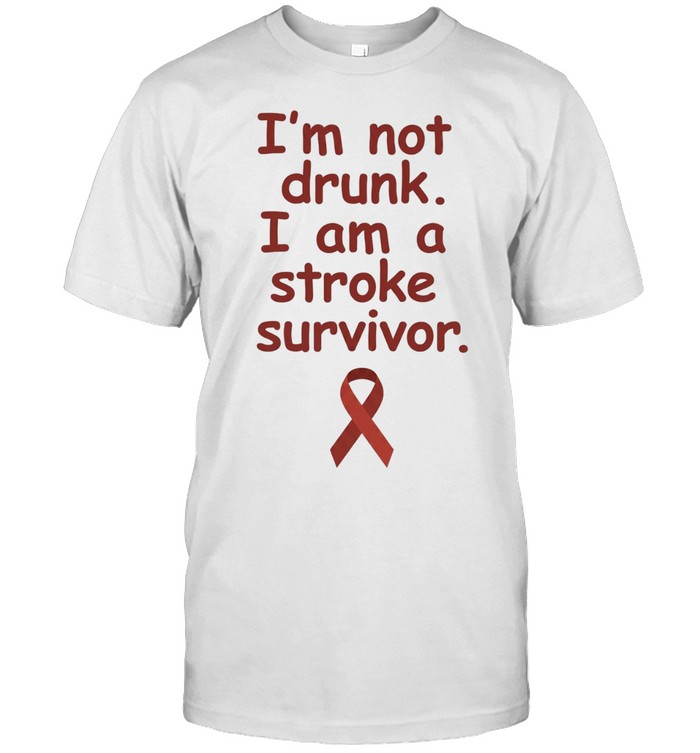 I’m Not Drunk I Am a Stroke Survivor medical awareness Unisex T-Shirt