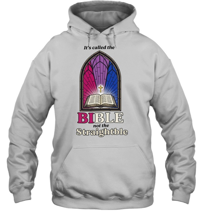 It’s called the Bible not the straightble Hoodie