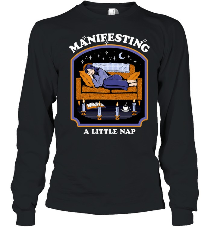 Manifesting a Little Nap cozy sleep Long Sleeve Tee