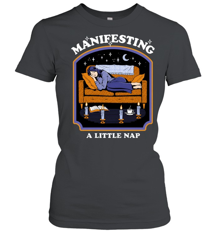 Manifesting a Little Nap cozy sleep Women T-Shirt