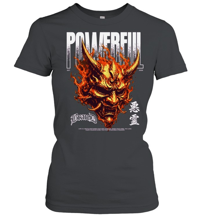Powerful Bran-D Oni Mask Fire Life Is a Battle Between Fear and Courage Women T-Shirt