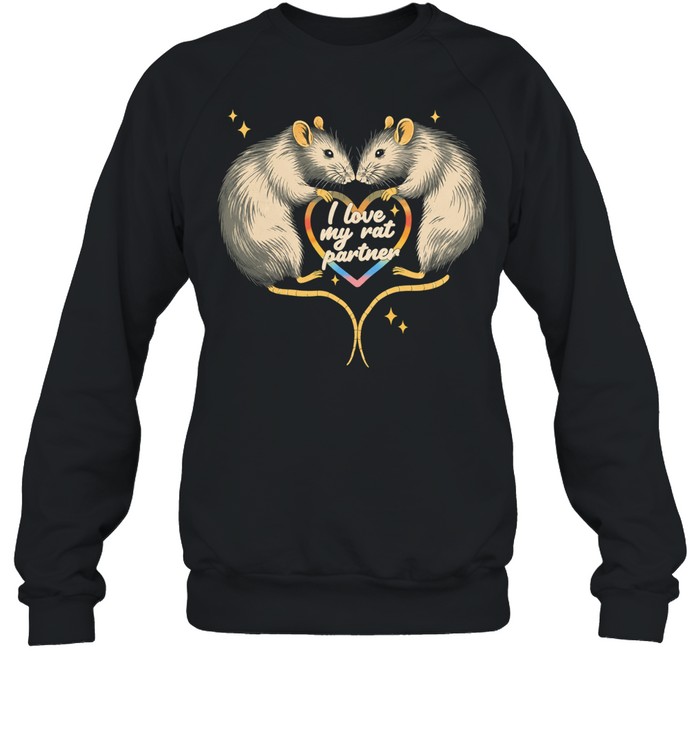 Rats heart I love my rat partner romantic Sweatshirt
