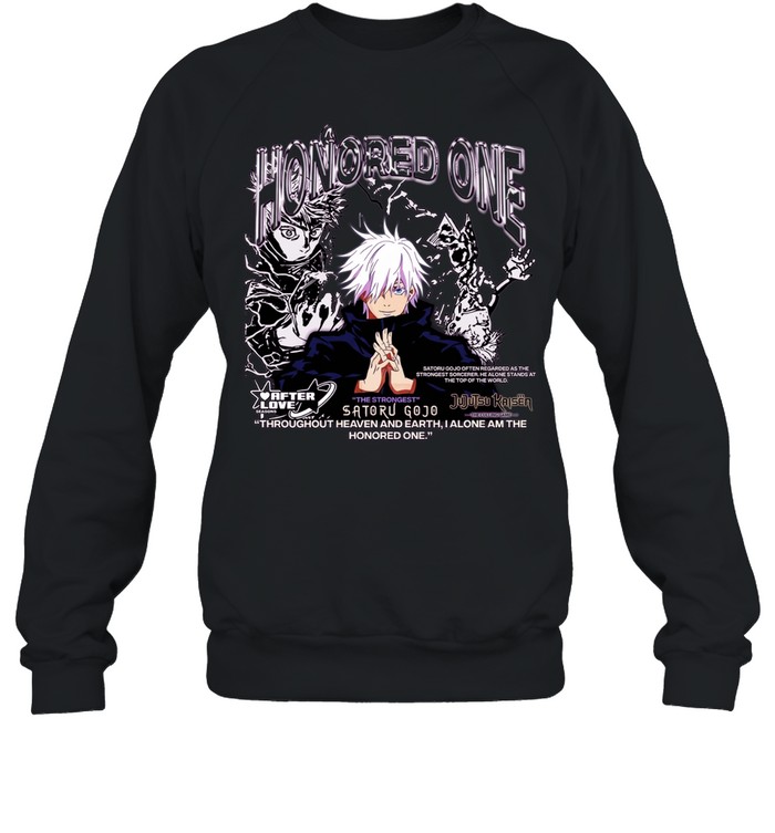 Satoru Gojo Honored One Throughout Heaven and Earth Jujutsu Kaisen Sweatshirt