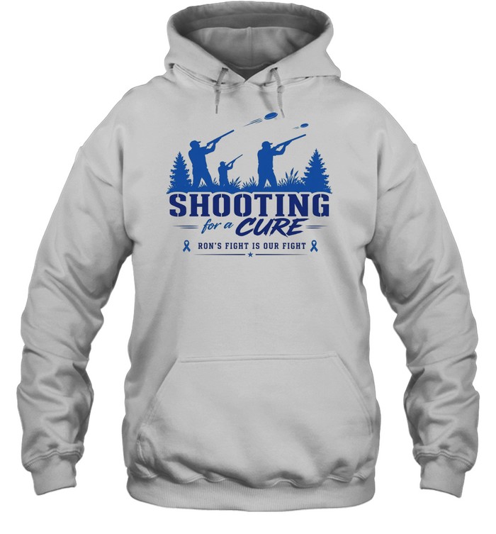 Shooting for a cure ron’s fight is our fight Hoodie