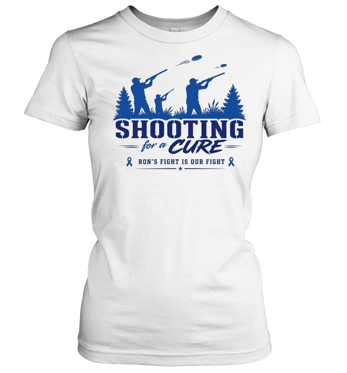 Shooting for a cure ron’s fight is our fight Women T-Shirt