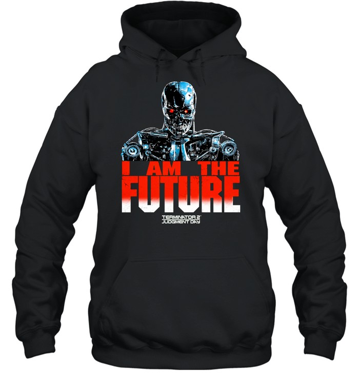 T-800 Endoskeleton Terminator 2 Judgment Day I am the future Hoodie