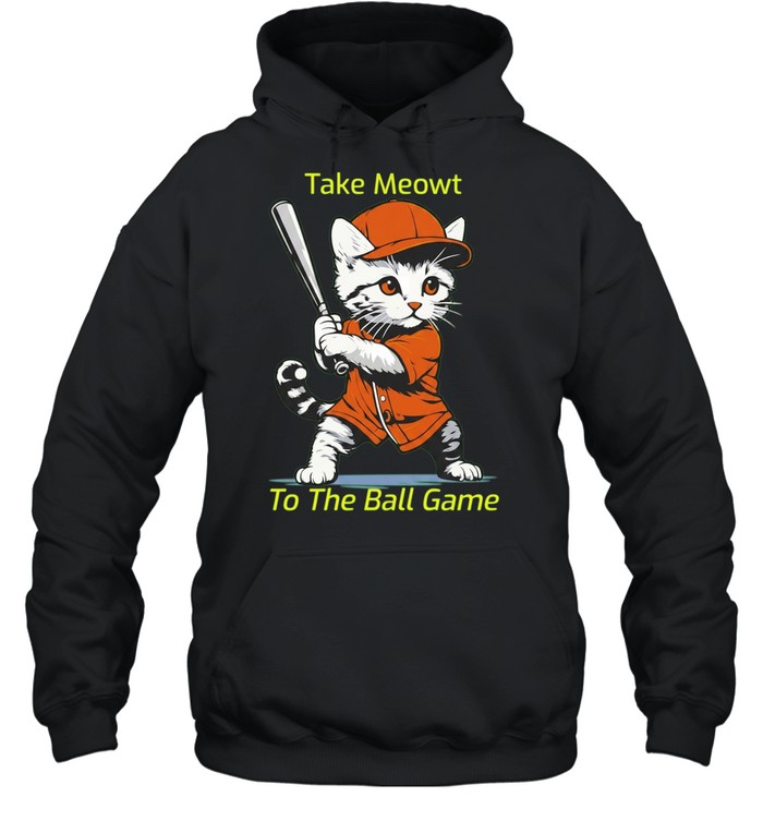 Take meowt to the ball game Hoodie