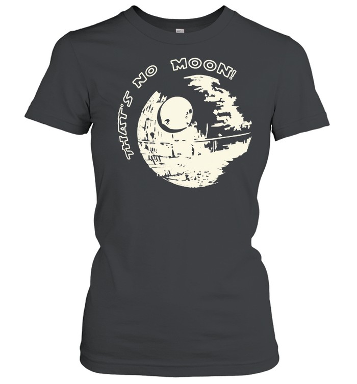 That’s No Moon Star Wars Women T-Shirt