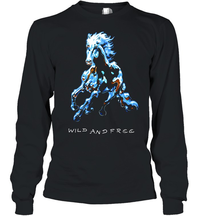 Wild Horse wild and free Long Sleeve Tee