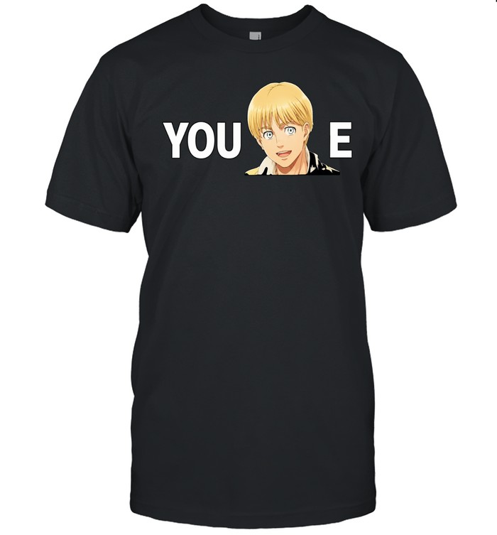 You Armin-e Armin Arlert Anime Attack On Titan Unisex T-Shirt