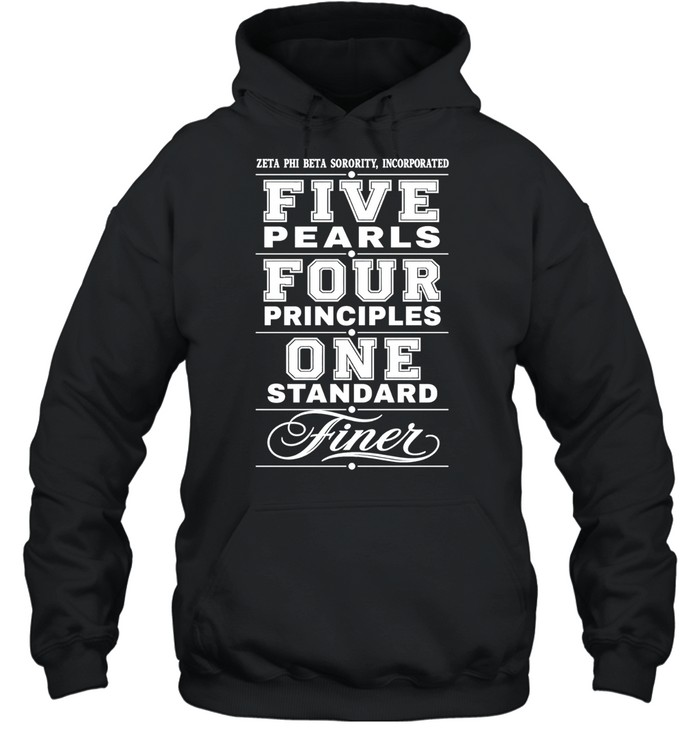 Zeta Phi Beta Sorority Incorporated Five Pearls Four Principles One Standard Finer Hoodie